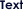 Text